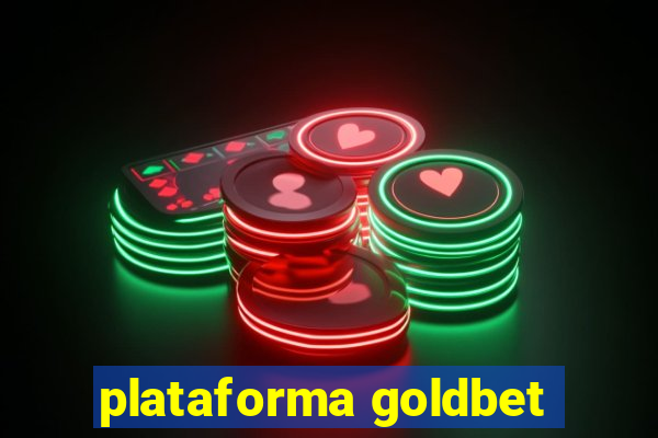 plataforma goldbet